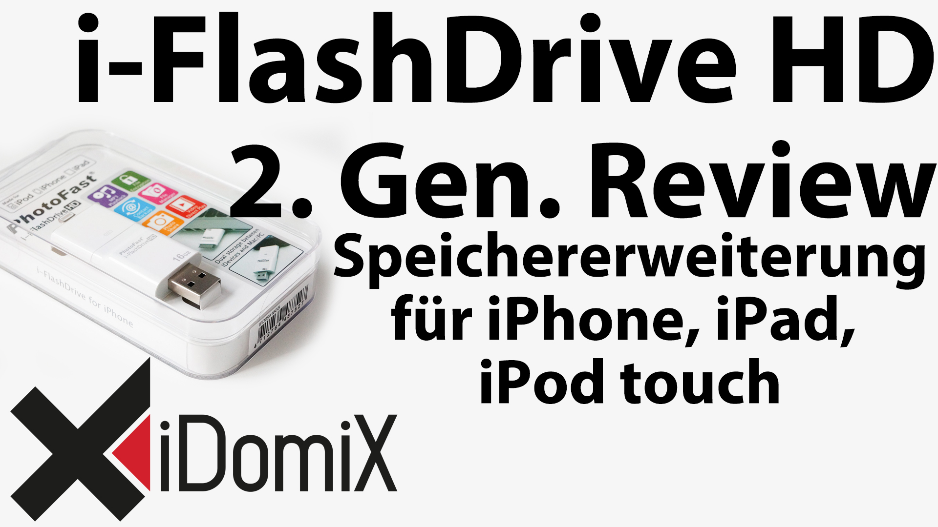 #228 i-FlashDrive HD 2. Generation Review [ Speichererweiterung für iPhone iPad iPod touch ]