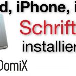 Schriften auf iPad, iPhone, iOS installieren