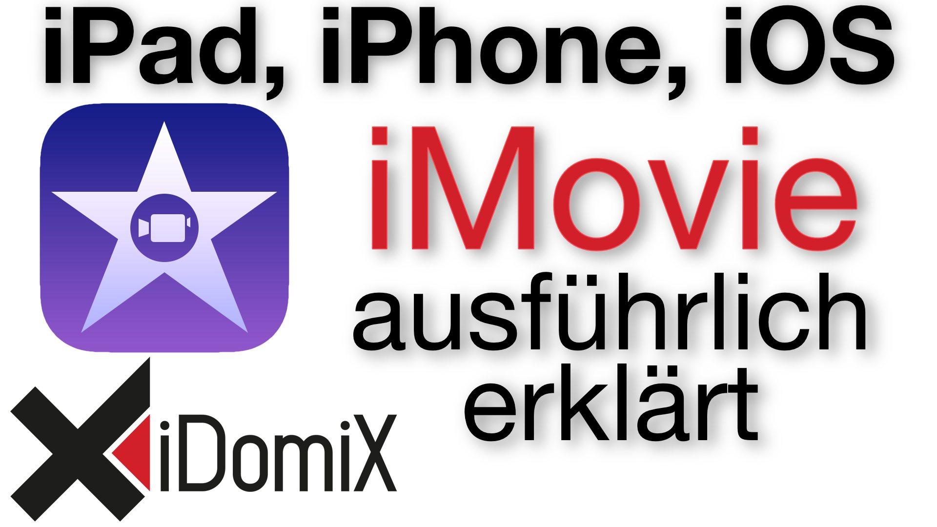 iMovie für iOS am iPad ausführlich erklärt