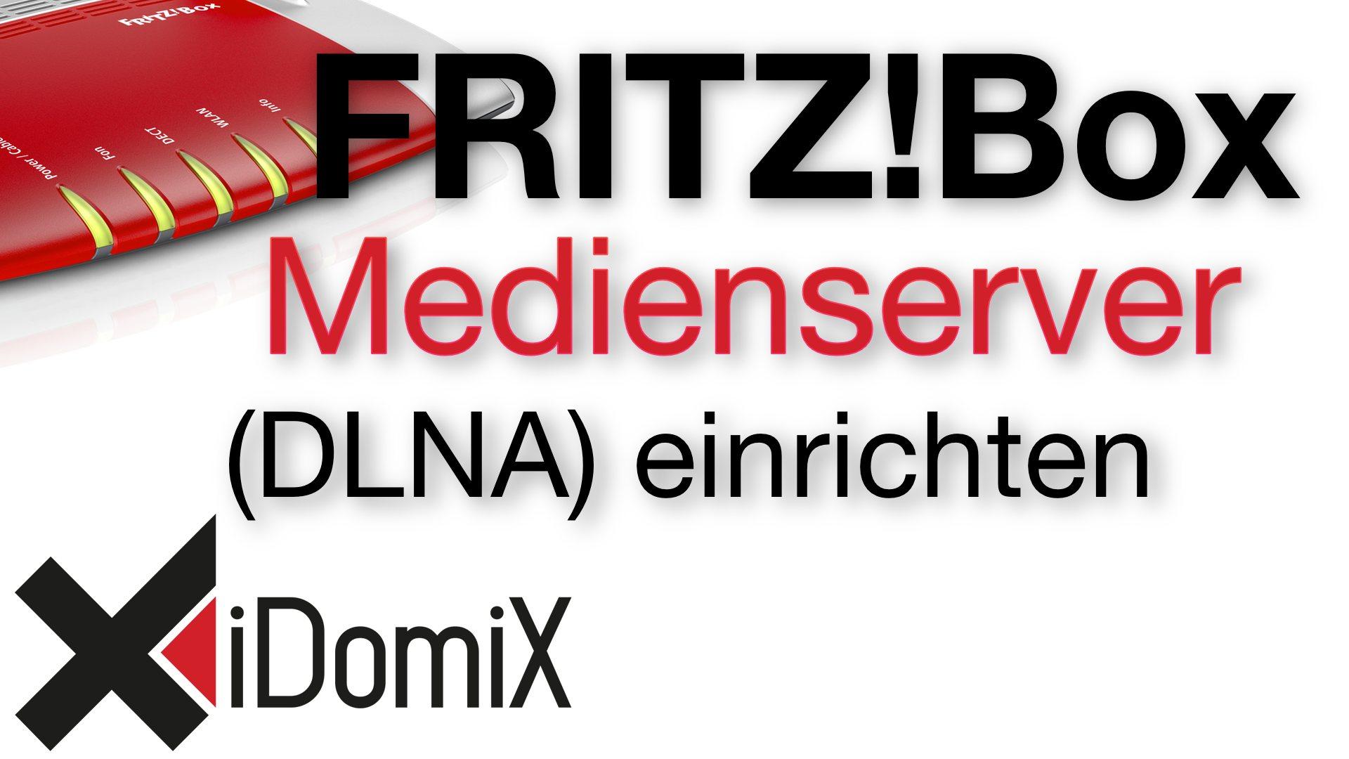 FRITZ!Box DLNA Medienserver einrichten (UPnP)