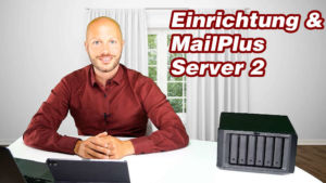 Synology DiskStation Komplettpaket Einrichtung & MailPlus Server 2